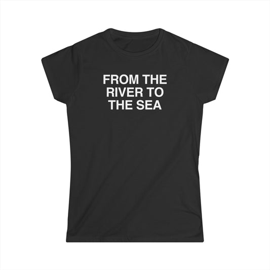 FROM THE RIVER TO THE SEA femme cut shirt